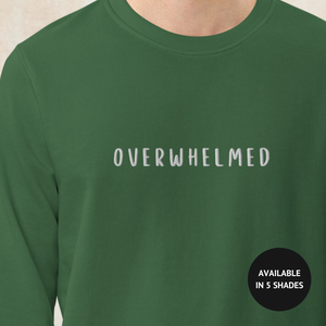 Overwhelmed Organic Sweatshirt (unisex)