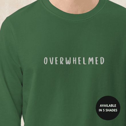 Overwhelmed Organic Sweatshirt (unisex)