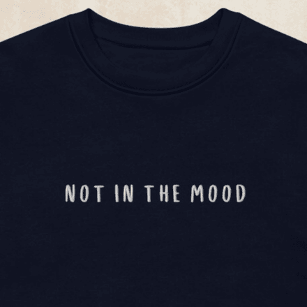Not in the Mood Unisex Eco Sweatshirt