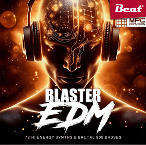 MPC Expansion: EDM Blaster – 72 Hi Energy Synths &amp; Brutal 808 Basses