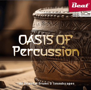 MPC Expansion: OASIS OF PERCUSSION – 106 Oriental Drums &amp; Soundscapes