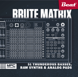 MPC Expansion: BRUTE MATRIX – 51 Thunderous Basses, Raw Synths &amp; Analog Pads