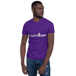 Uncivilized Tee