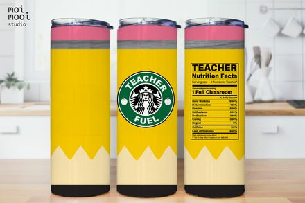 Back to School Teacher Fuel Coffee Yellow Pencil Nutrition Facts 20oz Tumbler Design