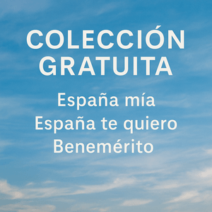 Colección Gratuita · España Mía · España te Quiero · Benemérito.