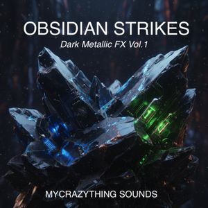 OBSIDIAN STRIKES - Dark Metallic FX Vol.1