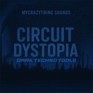 Circuit Dystopia - Dark Techno Tools 