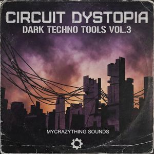 Circuit Dystopia - Dark Techno Tools Vol.3