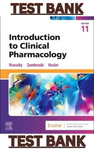 TEST BANK for Introduction to Clinical Pharmacology 11E — practice questions and answers for nursing