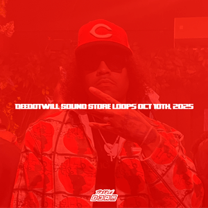 Deedotwill Sound Store Loops Oct 10th, 2025