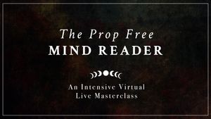 The Prop Free Mentalist - Intensive Masterclass