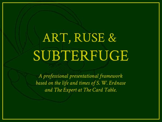 ART, RUSE &amp;  SUBTERFUGE
