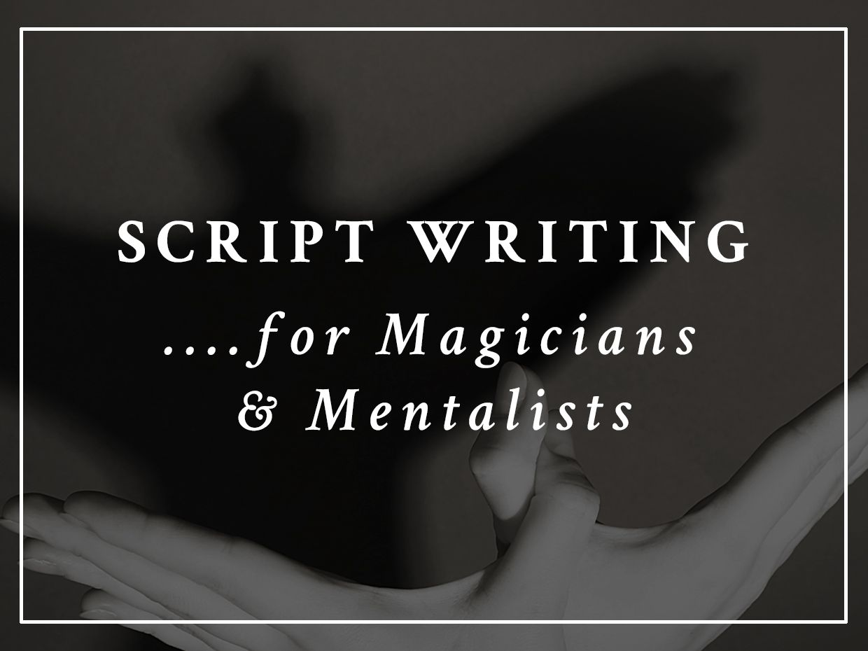 Mag Scripts Script Writing for Magicians & Mentalists - Masterclass