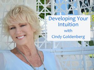 Developing Your Intuition with Cindy Goldenberg