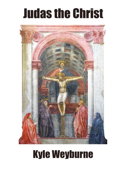 Judas the Christ (Pdf book): An ancient prophecy reveals two Messiahs; Judas and Jesus. 