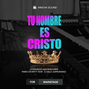 TU NOMBRE ES CRISTO - Marcos Witt &amp; Coalo Zamorano