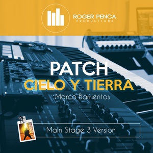 PATCH &quot;Cielo y Tierra&quot; | Marco Barrientos (MAIN STAGE VERSION)