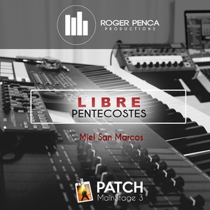 PATCH LIBRE, PENTECOSTES | MIEL SAN MARCOS ( Mainstage 3 )