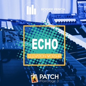 PATCH ECHO | Elevation Worship ( Mainstage 3 )