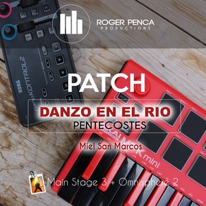 PATCH-DANZO EN EL RIO, PENTECOSTES | Miel San Marcos ( Main Stage + Omnisphere  )