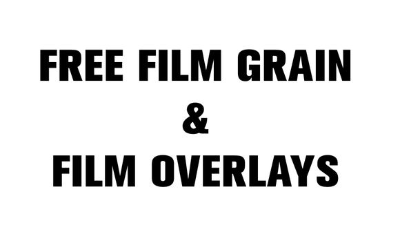 FREE FILM GRAIN &amp; FILM OVERLAYS