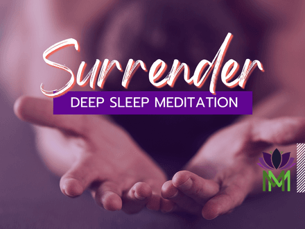 Surrender: A Deep Sleep Meditation of Letting Go and Embracing the Present Moment