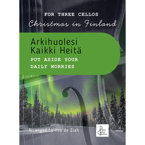 Arkihuolesi kaikki heitä - Put Aside Your Daily Worries