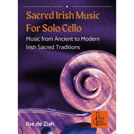 Sacred Irish Music for Solo Cello
