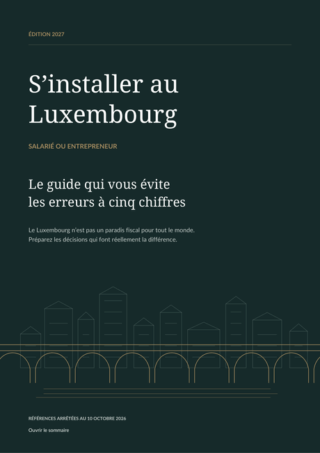 S’installer au Luxembourg — Salarié ou entrepreneur | Édition 2027