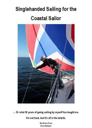 Single Handed Sailing for the Coastal Sailor