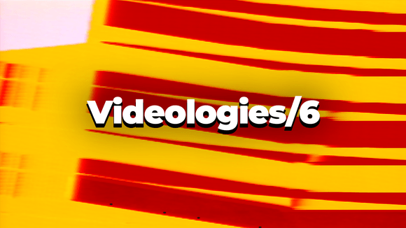 Videologies6