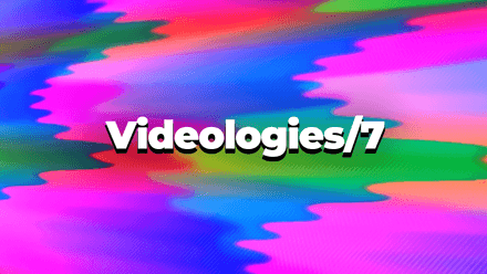 Videologies7