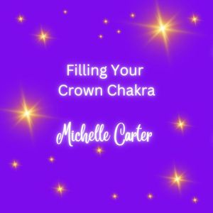 Filling Your Crown Chakra