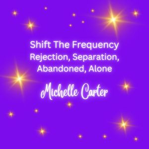 Shift - Rejection, Separation, Abandoned, Alone