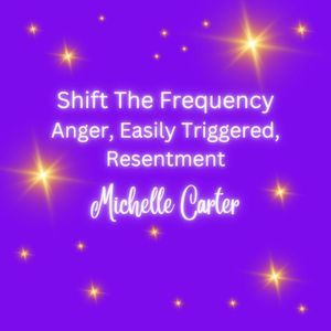 Shift - Anger, Resentment, Bitterness