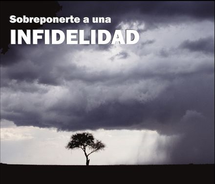 Sobreponerte a una infidelidad 