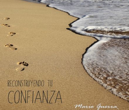Reconstruyendo tu confianza