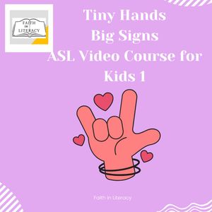 Tiny Hands Big Signs: Basic ASL Vocabulary Course for Young Learners 1