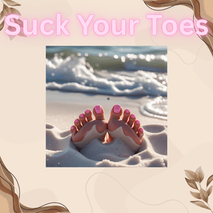 Suck Your Toes