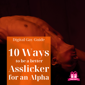 🍆 Gay Sub Rimming Guide: 10 Ways to Serve an Alpha 🍆