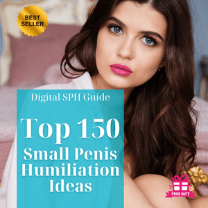 🤏 Top 150 Small Penis Humiliation Ideas – FemDom SPH Power Collection 🤏