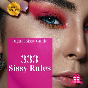 💄 333 Sissy Rules 💄