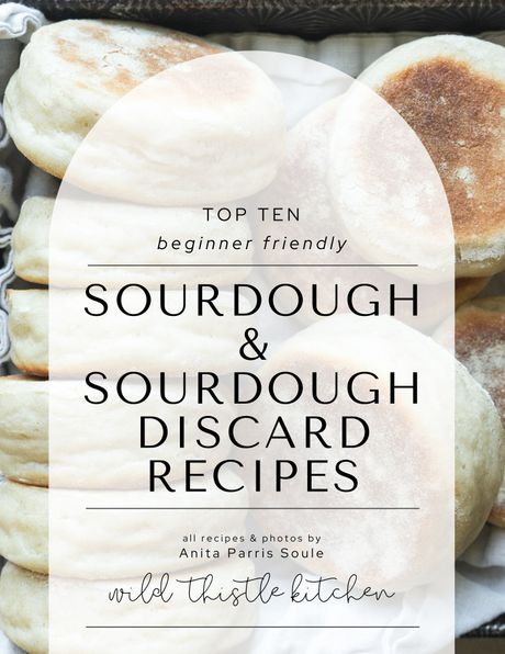 Top Ten Beginner Sourdough and Sourdough Discard Recipes