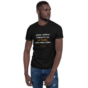 T-shirt in bianco: Sono appena tornato da La Palma, non parlatemi