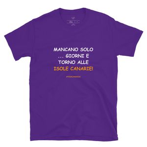 T-shirt in bianco: Mancano solo ... giorni e torno alle Isole Canarie!