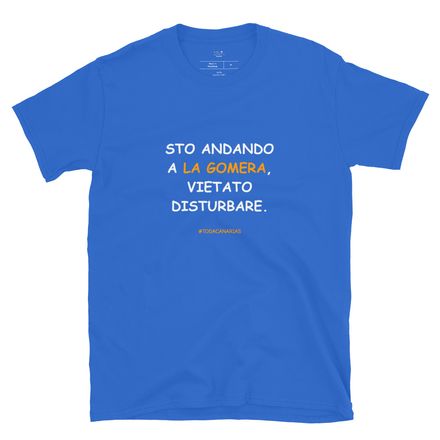 T-shirt in bianco: Sto andando a La Gomera, vietato disturbare.