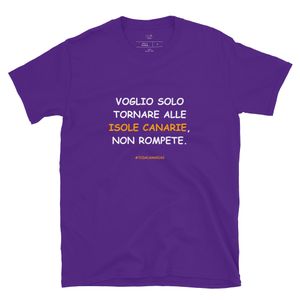 T-shirt in bianco: Voglio solo tornare alle Isole Canarie, non rompete.