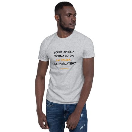 T-shirt in nero: Sono appena tornato da La Palma, non parlatemi.