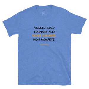 T-shirt in nero: Voglio solo tornare alle Isole Canarie, non rompete