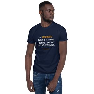 Tenerife T-shirt in bianco: A Tenerife impari a fare niente, ma lo fai benissimo.